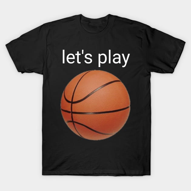 Let's play basketball T-Shirt by Mkt design